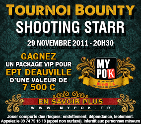 SHOOTING STARR 15 bounty pour 1 package EPT Deauville et 1 ticket pour le supreme MTM