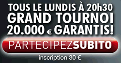 Tournoi  20.000 euros tous les lundis soir sur Poker Subito