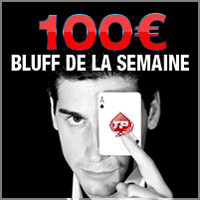 100 euros pour l'auteur du meilleur bluff de la semaine