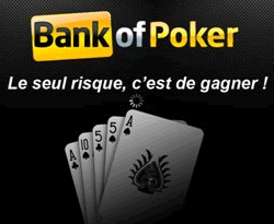 Bank Of Poker - Le seul risque, c'est de gagner !
