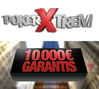 PokerXtrem : 10.000 euros garantis double chance