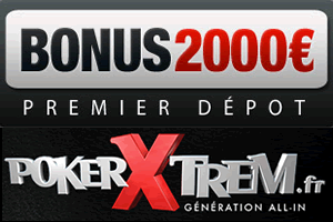 Bonus de 2000 euros sur PokerXtrem