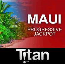 Maui Progressive jackpot - Le jackpot progressif de Titan.fr